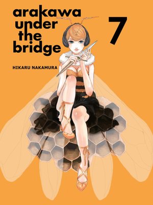 cover image of Arakawa Under the Bridge, Volume 7